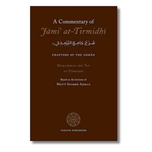 A Commentary of Jami' at-Tirmidhi - Chapters of the Adhan