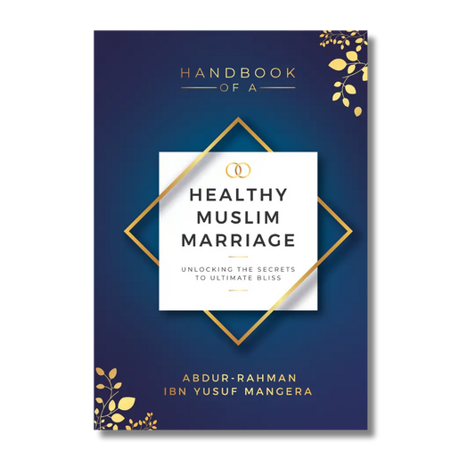 Handbook of a Healthy Muslim Marriage