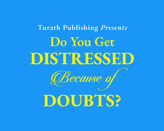Do You Get Distressed Because of Doubts?