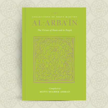 40 Hadiths on The Virtues of Sham And Its People