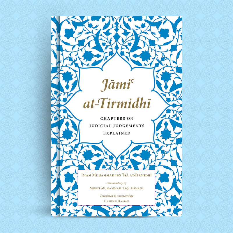 Jāmiʿ at-Tirmidhī : Chapters on Judicial Judgements Explained