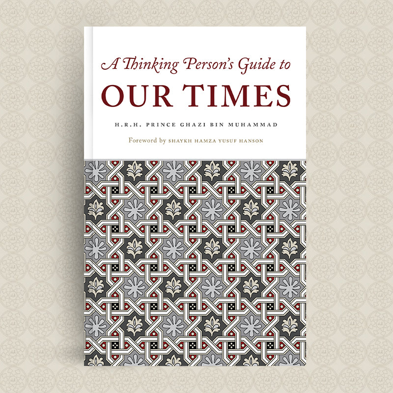 A Thinking Person's Guide to Our Times