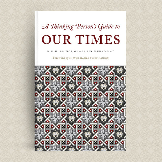 A Thinking Person's Guide to Our Times