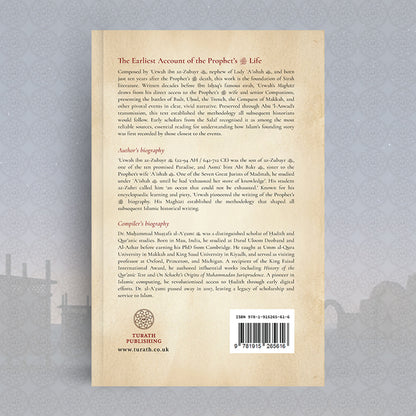 The Earliest Sirah: The Maghazi of the Prophet of Allah ﷺ