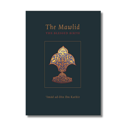 Mawlid - The Blessed Birth of the Prophet