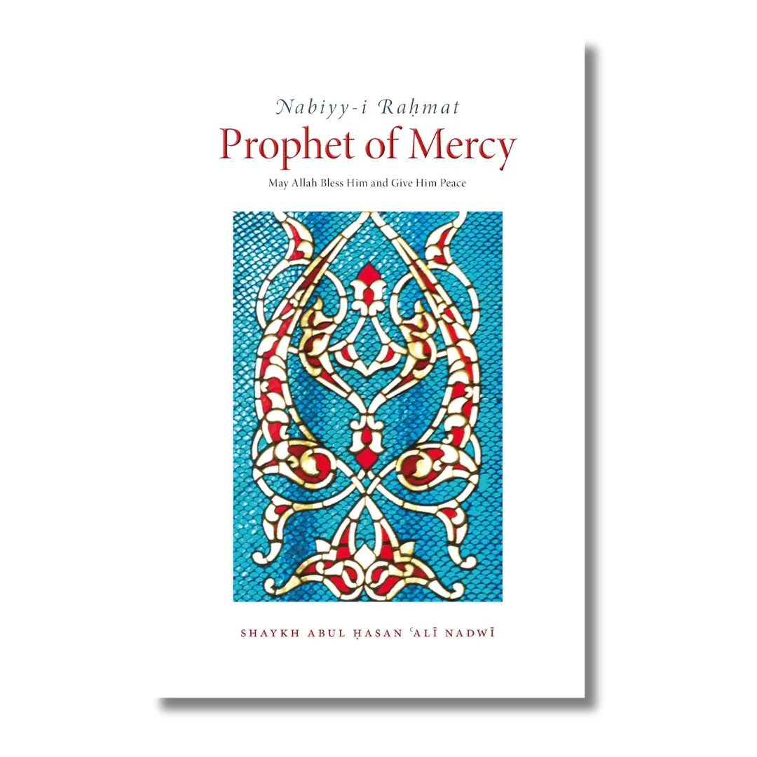 Nabiyy-i Rahmat Prophet of Mercy – Turath Publishing