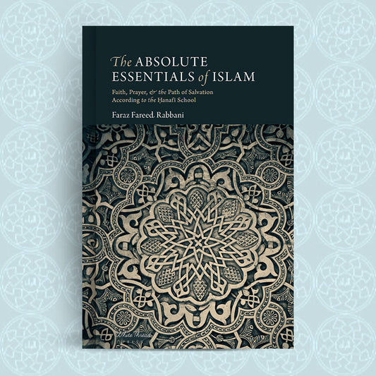 The Absolute Essentials of Islam