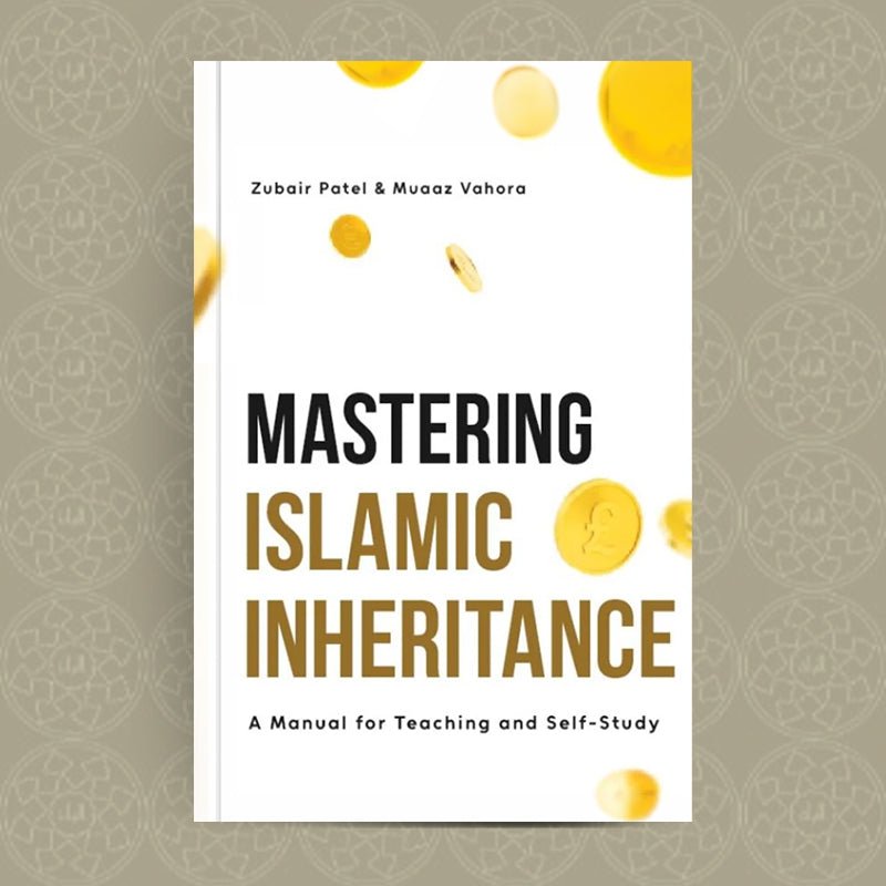 Mastering Islamic Inheritance: A Manual for Teaching and Self-Study ...