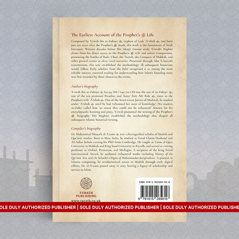 The Earliest Sīrah: The Maghāzī of the Prophet of Allah ﷺ