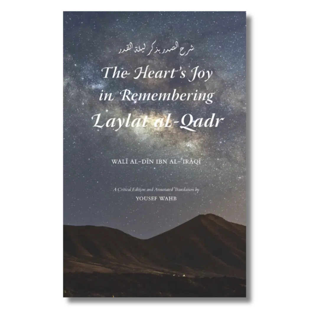 The Heart's Joy in Remembering Laylat al-Qadr