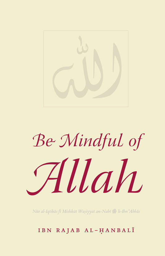Be Mindful of Allah